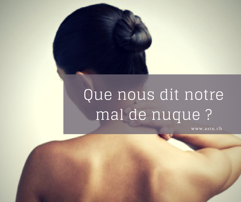 Que nous-dit notre mal de nuque ?